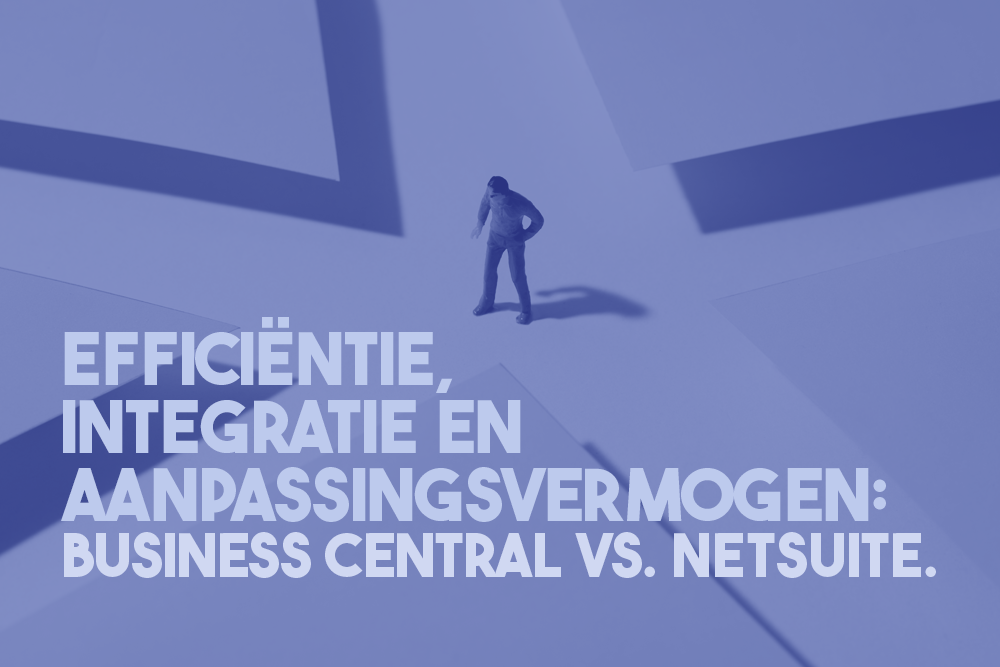 Efficiëntie, Integratie En Aanpassings-vermogen: Business Central ...